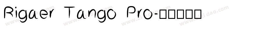 Rigaer Tango Pro字体转换